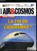 AIR & COSMOS N° 2356 - Boeing 787 : la fin du cauchemar ?, Sagem déploie sa galaxie Cassiopée, Boeing étudie une torpille volante, Agusta dévoile la ...
