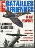 BATAILLES AERIENNES N° 2 - Objectif Londres, Ultra, Le système de guidage des bombardiers allemands, Les barrages de ballons, L'artillerie ...