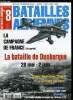 BATAILLES AERIENNES N° 8 - De Sedan a Dunkerque, Prélude a l'embarquement, 26 mai : Dynamo se met en route, 27 mai : le premier choc, L'armée de l'air ...