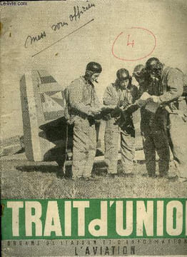 TRAIT D'UNION N° 22 - Les idées et les hommes - Le monde a besoin d'une France, 25e anniversaire de la mort de Guynemer, Dégagement des cadres et ...