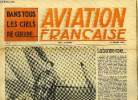 AVIATION FRANCAISE N° 3 - Chasseurs d'impossible, L'aviation sans hélice est-il l'avion de l'avenir ? par Albert Mascret, L'usine accorde aux ouvriers ...