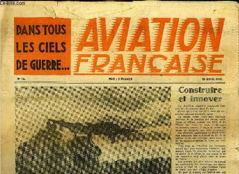AVIATION FRANCAISE N° 12 - L'école supérieure de l'aéronautique par Marcel Colivet, La nuit du 7 au 8 par André Saint Arnaud, La bataille de Royan par ...
