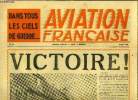AVIATION FRANCAISE N° 14 - Victoire : par Charles Tillon ministre de l'air, Au premier rang, Aviateurs français sur le ol allemand par Alex Biel, ...