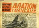 AVIATION FRANCAISE N° 17 - Les ailes silencieuses par C. de Freminville, Deux, trois secondes par Jacques Mercier, Le service Cine-air chez les lourds ...