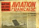 AVIATION FRANCAISE N° 47 - Les munichois de la production, Les derniers secrets de la guerre aérienne, Les meilleurs procédés de fabrication des ...