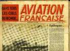 AVIATION FRANCAISE N° 60 - Epilogue, Les cargos français - Le N.C. 211 par Marc Livet, Le principe de la propulsion par réaction par Maurice Samuel, ...