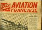 AVIATION FRANCAISE N° 63 - Hier s'est ouvert le 2eme congrès national de l'aéronautique par Marcel colivet, Vers une nouvelle étapes, Grandes lignes ...