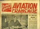 AVIATION FRANCAISE N° 70 - A vol d'oiseau, coup d'oeil sur l'aviation belge, La charrue devant les boeufs, Ce qu'est la Sabena, Au coq de Jemmapes, ...