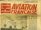 AVIATION FRANCAISE N° 77 - Trois cent mille spectateurs sur le terrain par Marcel Colivet, Le mieux et le bien, Le réseau aérien enSibérie par Pierre ...