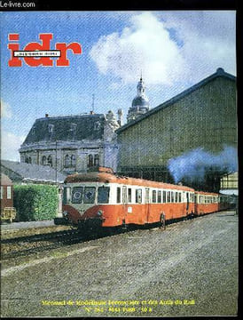 IDR L'INDEPENDANT DU RAIL N° 282 - Editorial Sacré Garce, Lancement marchandises 2OT n°3, Lancement Arbel, dos d'ane, Tarif R.M.A. 1988, Autorail X ...