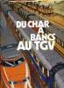 DU CHAR A BANCS AU TGV - 150 ANS DE TRAINS DE VOYAGEURS EN FRANCE. COLLECTIF