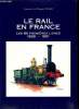 Le rail en France, les 80 premières lignes 1828-1851. Palau François et Maguy