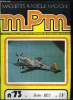 MAQUETTES PLASTIQUE MAGAZINE N&deg; 73 - Le Dornier Do-335 Pfeil par Maurice Mouton, Retour sur la berlinette Alpine par Jodeux, Le char U.S. superlourd ...