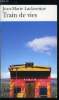 Train de vies. Laclavetine Jean-Marie