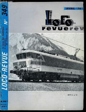 LOCO-REVUE N° 349 - Glacier Express ou : A travers le plus beau complexe a voie métrique d'Europe, Un parc traction inhabituel sur le réseau en O de ...