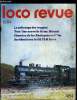 LOCO REVUE N° 464 - Brushing classe pour le TGV, Plaies et bosses pour vos wagons, La 5B-70 de Roco : le PLM, ca commence a décoiffer, L'X 2400 au ...