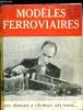 MODELES FERROVIAIRES FASCICULE 4 - Recettes et tours de main, Les locomotives a vapeur froide par John Page, Le r&eacute;seau d'exposition a l'&eacute;cartement O ...