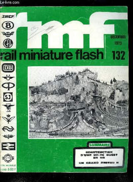RAIL MINIATURE FLASH N° 132 - Un courrier de Lyon, Construction d'une 141-TC Ouest en HO, Block automatique 2 rails utilisant les éléments classiques, ...