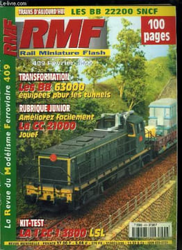 RAIL MINIATURE FLASH N° 409 - La BB 63000 Roco équipée pour les tunnels, Un tacot nommé Souvenir : le matériel en H0m, Les BB 22200 SNCF, ...