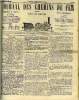 JOURNAL DES CHEMINS DE FER 4e ANNEE N&deg; 192 - Statuts des compagnies des chemins de fer de Paris a Strasbourg et de Tours a Nantes, Fusion des ...