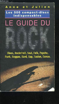Le guide du rock, les 500 cd indispensables. Anne et Julien