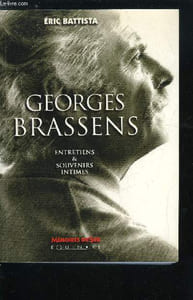 Georges Brassens, entretiens et souvenirs intimes