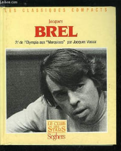 Jacques Brel 2/ De l'Olympia aux Marquises