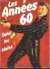 LES ANNEES 60 - SALUT LES IDOLES - Albert Raisner : Age Tendre et Tête de bois, 1960 : Et la voix d'Elvis, Le golf Drouot : le temple des copains, ...