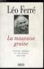 La mauvaise graine - Textes, poèmes et chansons 1946-1993. Ferre Leo