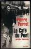 LE CAFE DU PONT PARFUMS D'ENFANCE. PERRET PIERRE