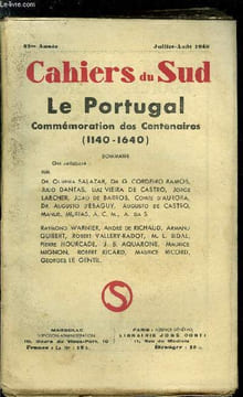 LES CAHIERS DU SUD N° 226 - Le Portugal - Commémoration des Centenaire (1140-1640), Introduction par Raymond Warnier, Les commémorations portugaises ...