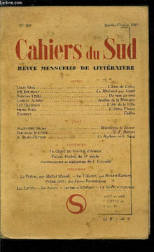 LES CAHIERS DU SUD N° 269 - L'Etat de Grace par Louis Emié, Le médisant par bonté par Joe Bousquet, De rien de tout par Tristan Tzara, Jardins de la ...