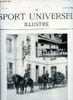 LE SPORT UNIVERSEL ILLUSTRE N&deg; 130 - Daumont attel&eacute;e en poste devant le chateau d'Ermenonville appartenant au prince Radzwill, Le haras Royal de ...