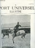 LE SPORT UNIVERSEL ILLUSTRE N&deg; 314 - Verrie-Saumur, A propos de la course Bruxelles-Ostende - les raids, L'exposition Canine de Laval (suite) par ...