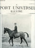 LE SPORT UNIVERSEL ILLUSTRE N&deg; 320 - Le raid Bruxelles-Ostende, Raid militaire international, La course de kilom&egrave;tre a Deauville par Edouard Ponti&eacute;. ...
