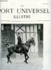 LE SPORT UNIVERSEL ILLUSTRE N&deg; 370 - Nos gravures, Le raid Paris-Rouen-Deauville, Gibiers et braconniers par Marcel d'Herbeville, Yachting et marine ...