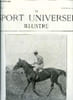 LE SPORT UNIVERSEL ILLUSTRE N&deg; 374 - Nos gravures, Concours hippique de spa par C.W., Chevaux de charbonniers, Biologie de la race chevaline pure - ...