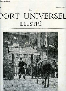 LE SPORT UNIVERSEL ILLUSTRE N° 403 - Le concours hippique de Paris, Exposition et course de canots automobiles a Monaco par G.S., A propos de chasse ...