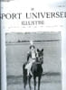 LE SPORT UNIVERSEL ILLUSTRE N&deg; 498 - L'&eacute;levage en France et a l'&eacute;tranger - le haras de Monbel, a Estang, au comte de Monbel, Le baron Finot par Marcel ...