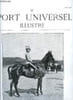 LE SPORT UNIVERSEL ILLUSTRE N&deg; 522 - Le raid national militaire hippique Vittel-Vittel par Edouard Ponti&eacute;, L'&eacute;levage en France et a l'&eacute;tranger - le ...