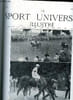 LE SPORT UNIVERSEL ILLUSTRE N&deg; 578 - Les ventes de yearlings a Deauville en 1907, Equitare, Concours hippique de Trouville-Deauville, L'automobile - ...