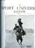 LE SPORT UNIVERSEL ILLUSTRE N&deg; 625 - Le 2e concours de Saumur (suite) par J.R, Le lasso par Pierre Lecomte du Nouy, La quatri&egrave;me olympiade, ...