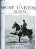 LE SPORT UNIVERSEL ILLUSTRE N&deg; 648 - L'&eacute;levage dans les Ardennes (suite), Les efforts de tendon chez le cheval de selle par H.J. Gobert, Les chiens de ...