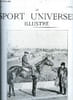 LE SPORT UNIVERSEL ILLUSTRE N&deg; 650 - Classement des &eacute;talons de pur sang, L'&eacute;levage dans les Ardennes (suite) par le comte Henry de Robien, Les efforts ...