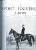 LE SPORT UNIVERSEL ILLUSTRE N&deg; 675 - L'hippodrome de Rouen, Le concours hippique de Vichy, Le concours hippique international de Roubaix, La f&ecirc;te ...