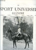 LE SPORT UNIVERSEL ILLUSTRE N&deg; 817 - Le XIe championnat du cheval d'armes par L&eacute;on Corbin, Concours hippique de Paris - les chevaux de classe (suite) ...