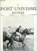 LE SPORT UNIVERSEL ILLUSTRE N&deg; 821 - Le cornage chronique et son traitement chirurgical par H.J. Gobert, Le concours hippique de Toulouse, Le cheval ...