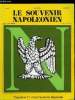 LE SOUVENIR NAPOLEONIEN N° 347 - Napoléon 1er et la cavalerie impériale par le vétérinaire biologiste général inspecteur René Dagain, Napoléon 1er et ...