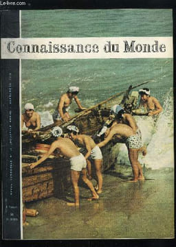 CONNAISSANCE DU MONDE N° 58 - La chasse sous marine par André Petit, Au long des rues de Marseille par Jacques Guillerme, Pêcheuses d'algues au Japon ...