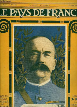 LE PAYS DE FRANCE N° 233 - Chronique de la semaine du 20 au 29 mars, Londres fête avec enthousiasme le retour de la garde royale, Une grande fête de ...